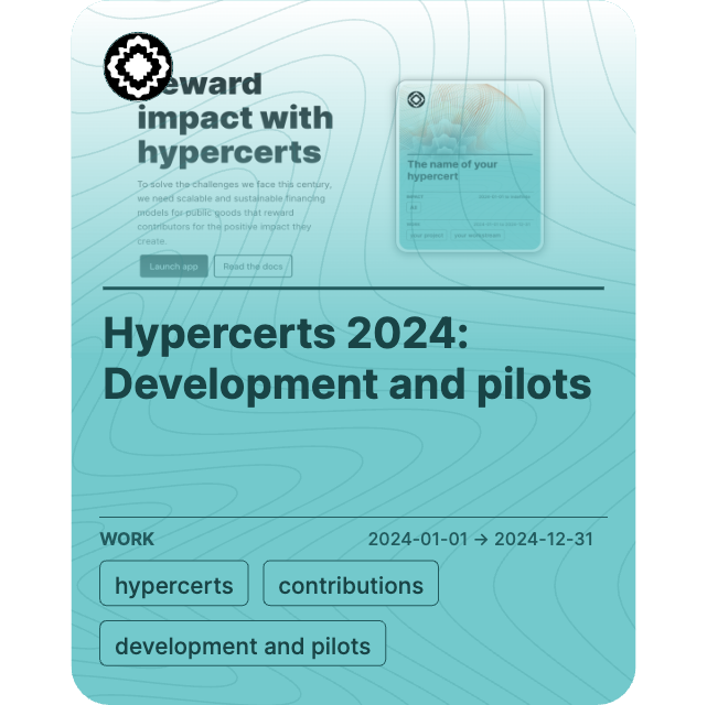 Hypercerts 2024: Development and pilots